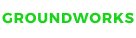 GROUNDWORKS